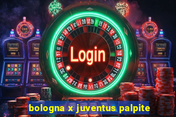 bologna x juventus palpite